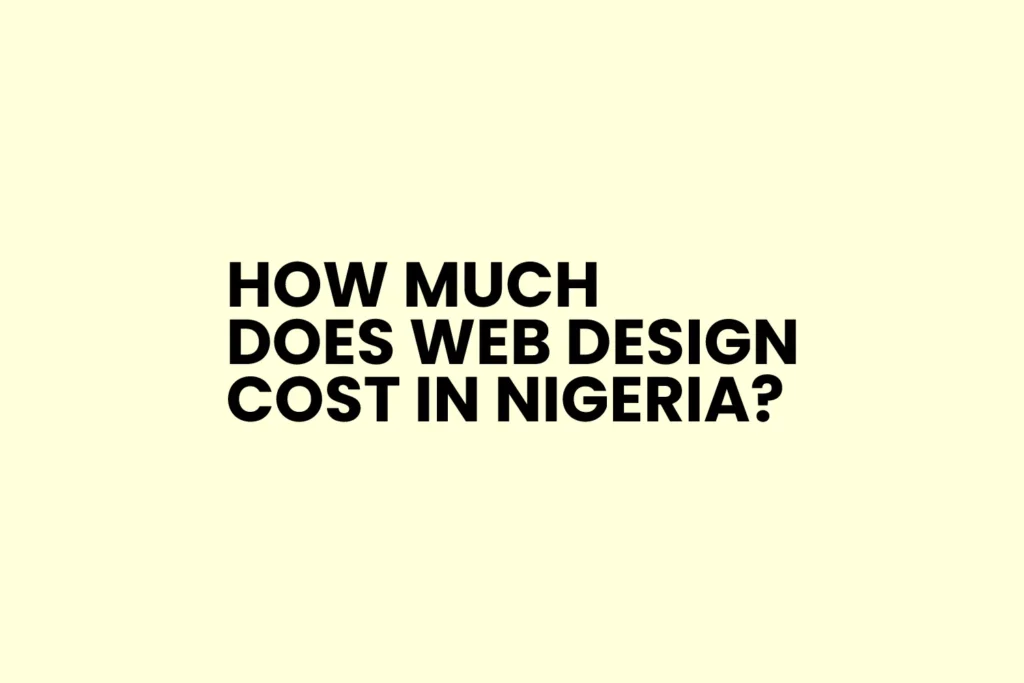 How Much Does Web Design Cost in Nigeria