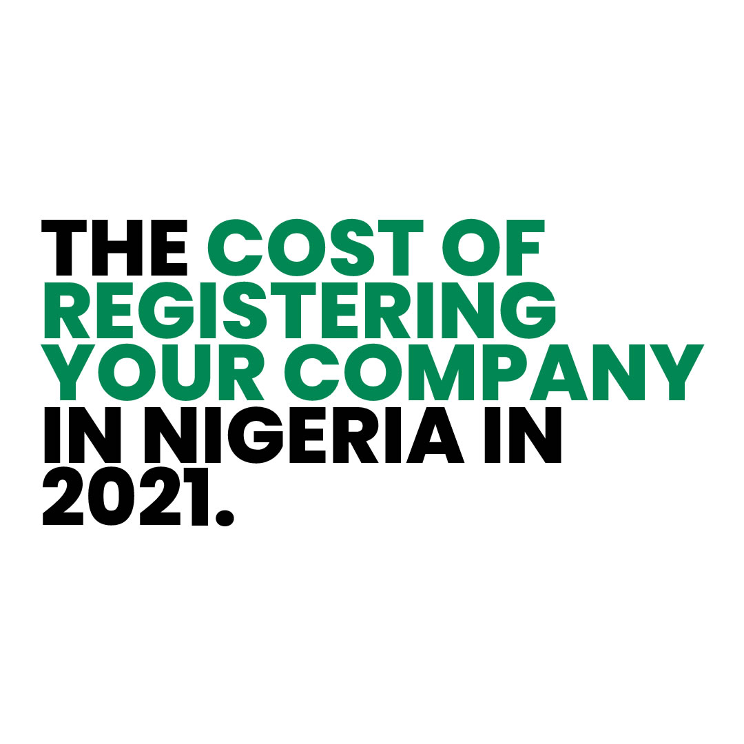 The cost of registering your company in Nigeria in 2021