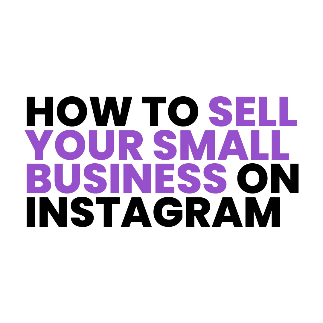 How To Sell Your Small Business on Instagram