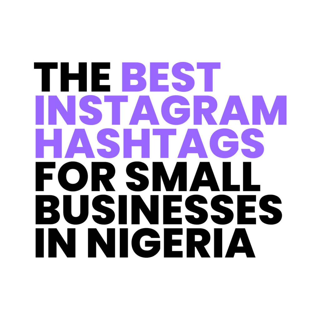 the best instagram hashtags for small businesses in Nigeria
