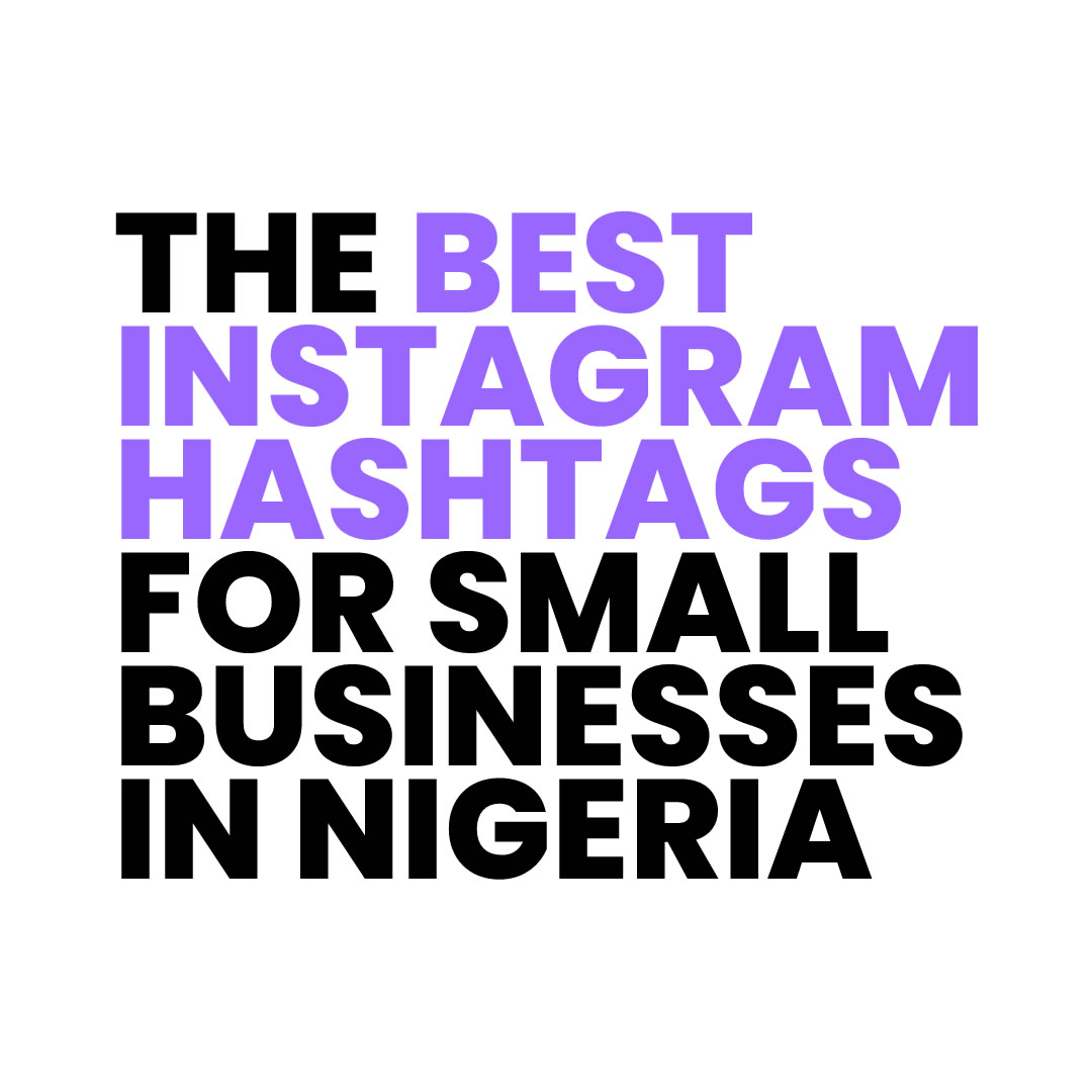 the best instagram hashtags for small businesses in Nigeria