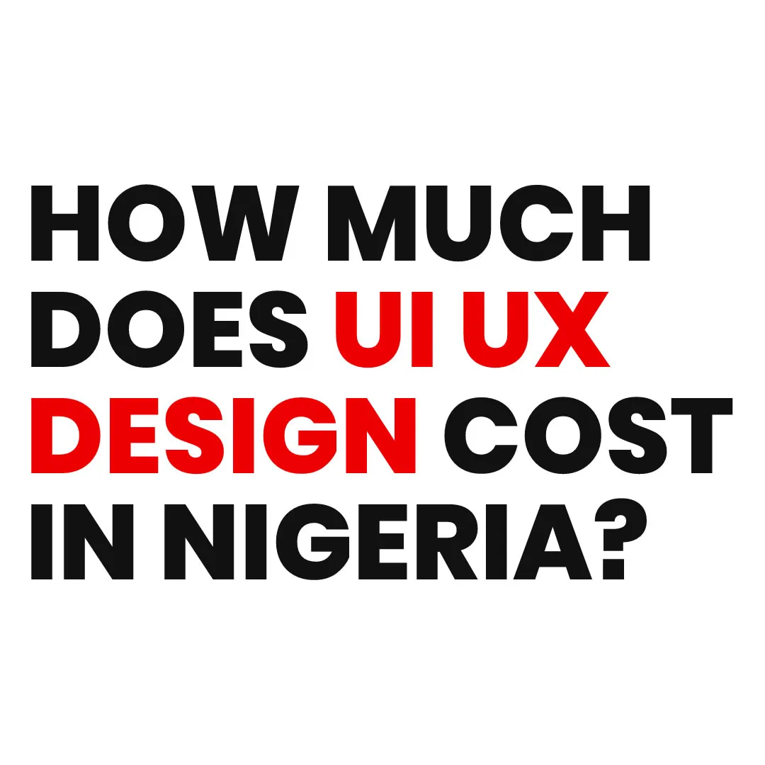 UI UX design cost in Nigeria