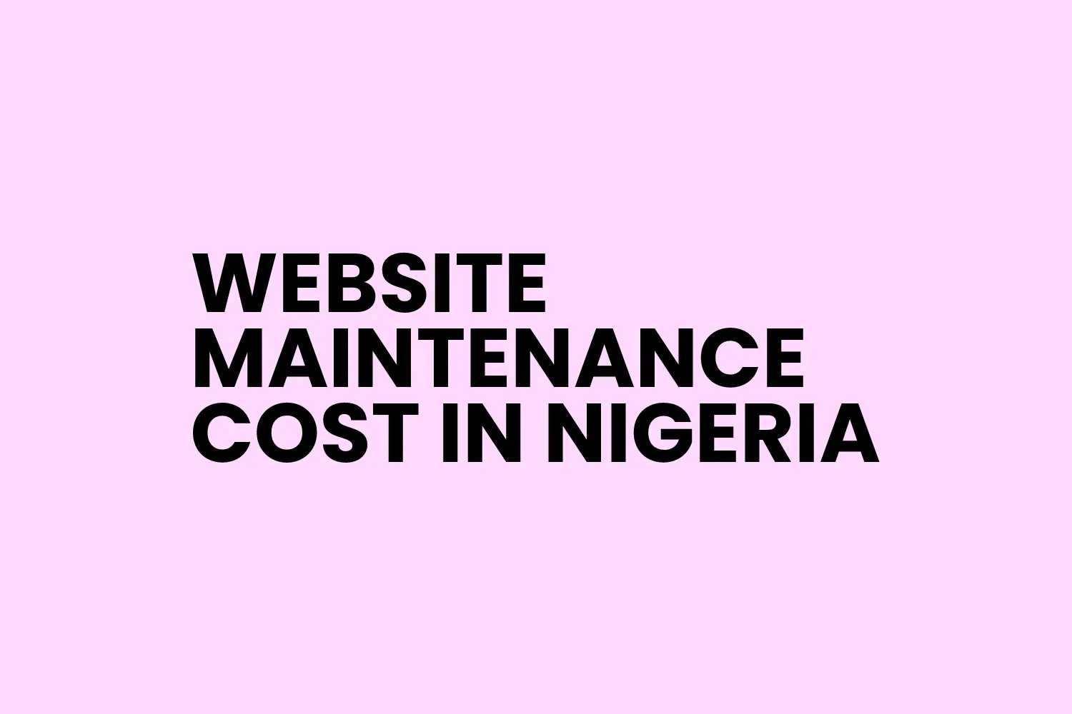 Website Maintenance Cost in Nigeria