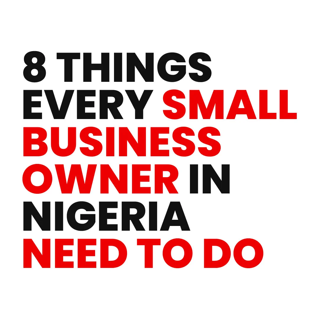 8 Things Every Small Business Owner in Nigeria Needs to Do