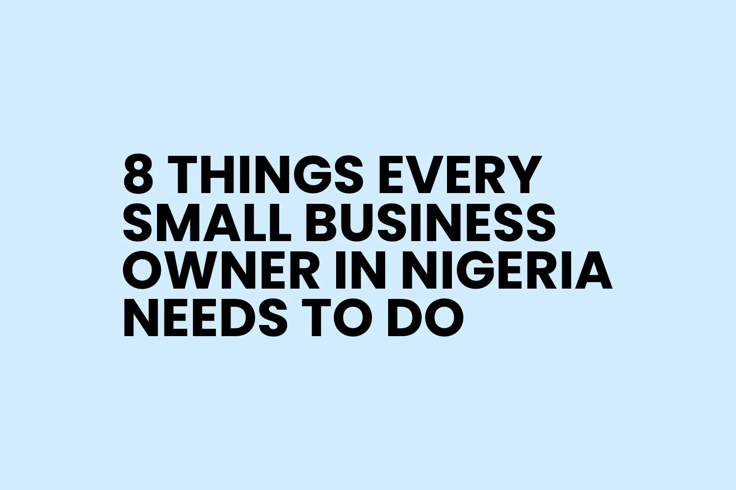 8 Things Every Small Business Owner in Nigeria Needs to Do