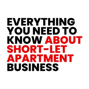 Read more about the article Everything You Need to Know About Short Let Apartment Business