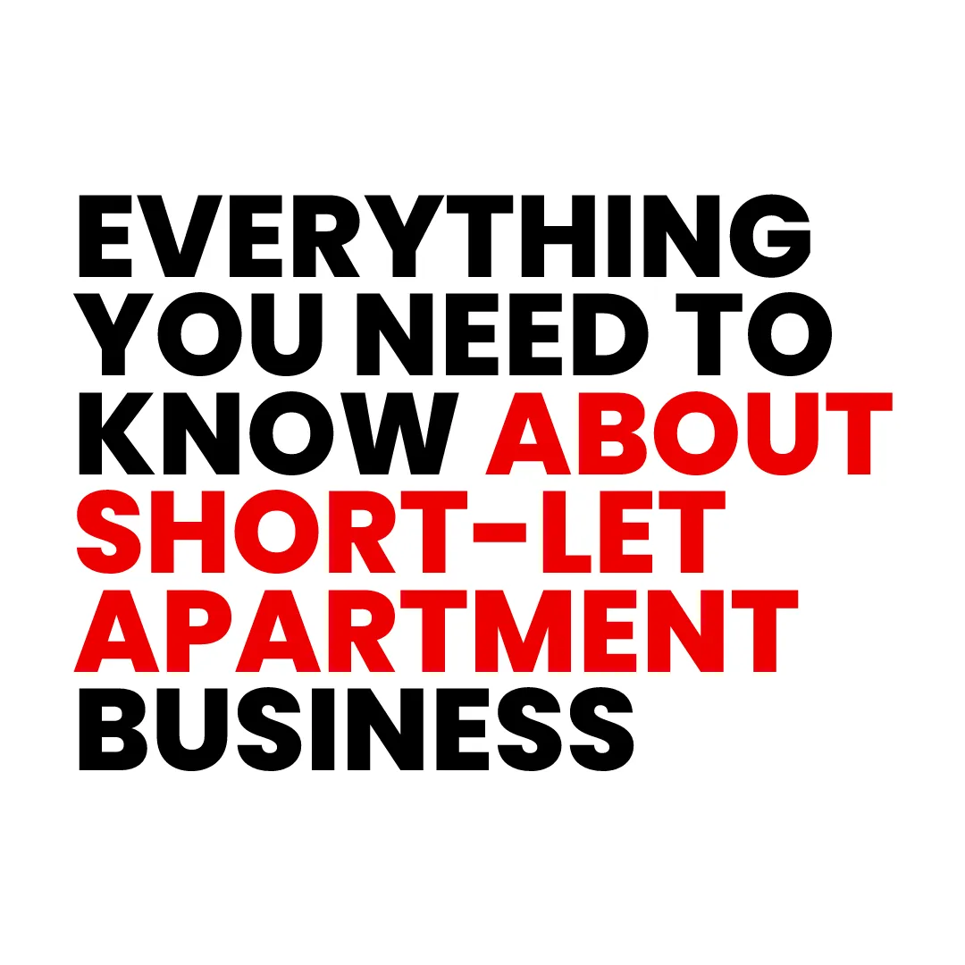 Everything You Need to Know About Short Let Apartment Business