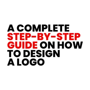 Read more about the article A Complete Step-by-Step Guide on How to Design a Logo