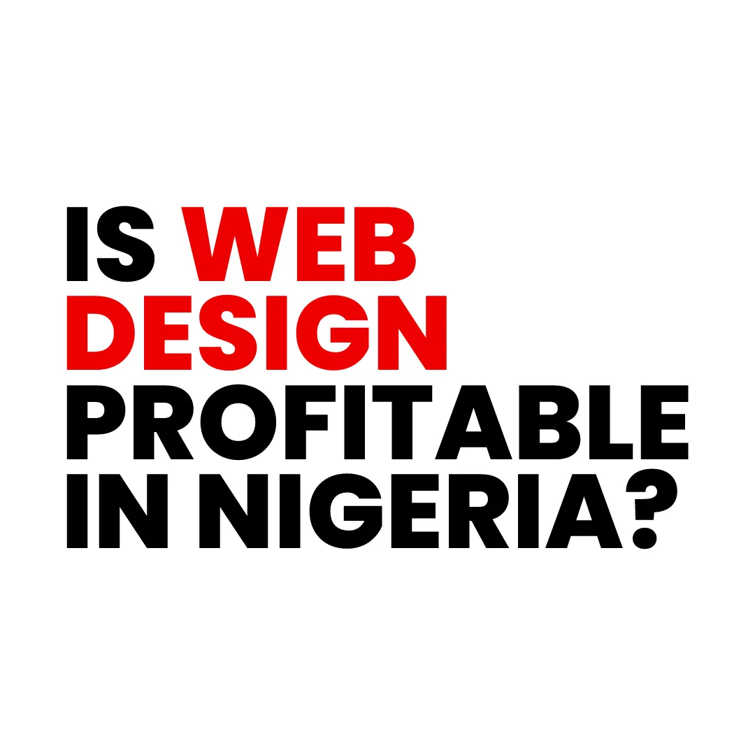 Is Web Design Profitable in Nigeria