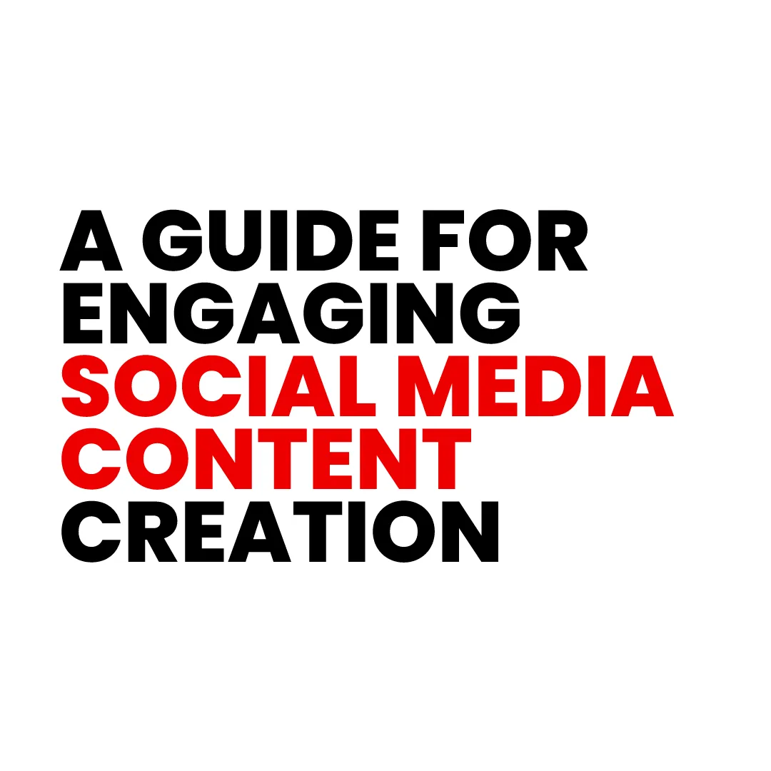 A Complete Guide for Creating Engaging Content on Social Media