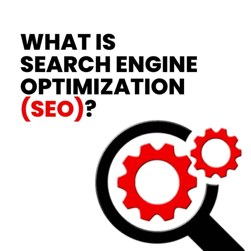 What Is Search Engine Optimization