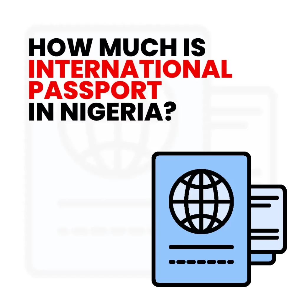 How Much Is International Passport in Nigeria