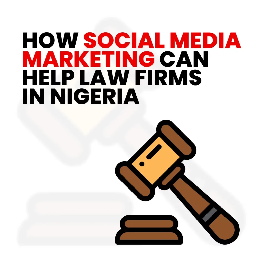 Social Media Marketing for Law Firms in Nigeria