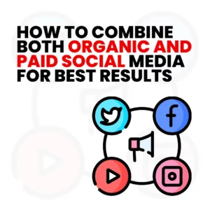 Read more about the article Organic vs Paid Social Media Marketing – How to Combine Both