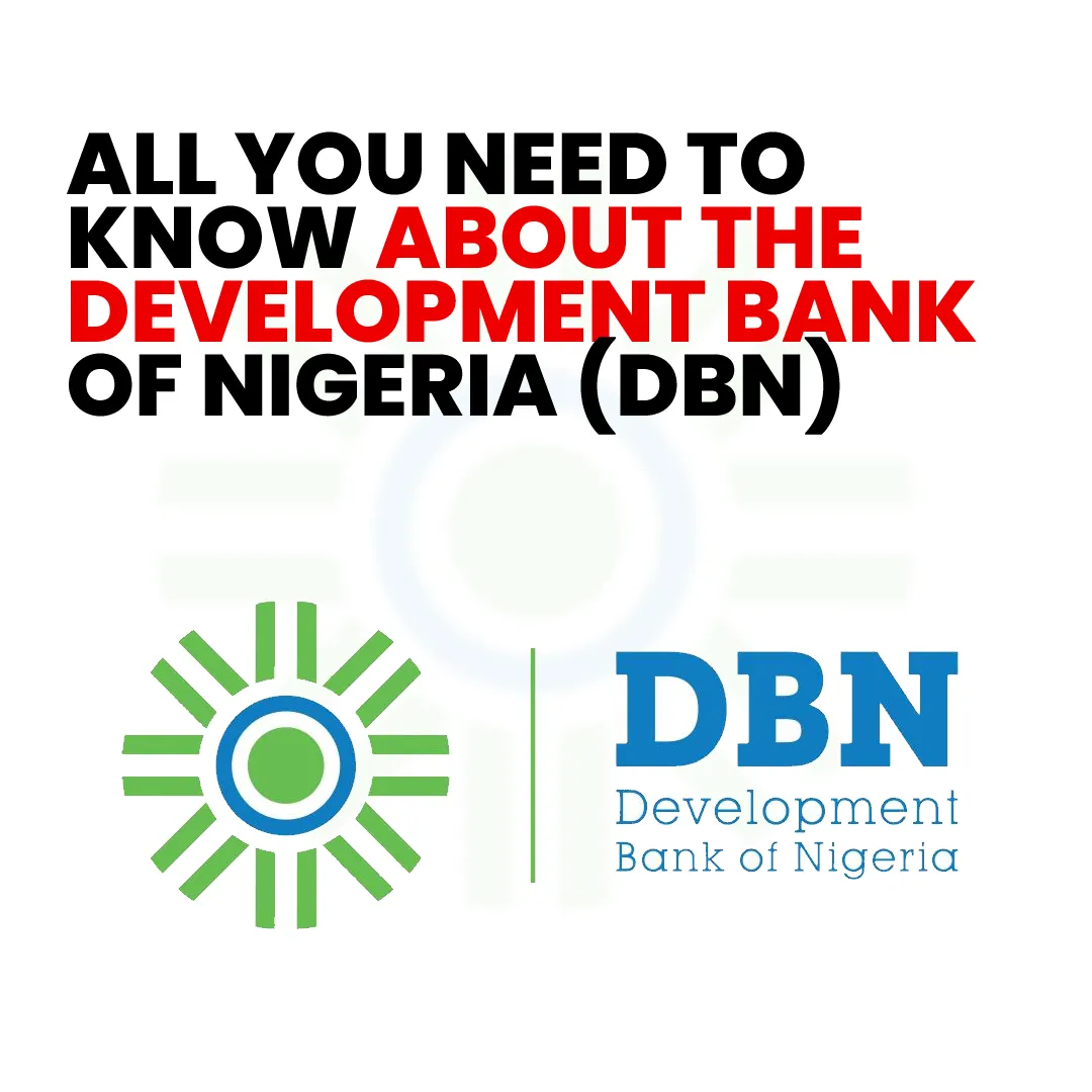 All You Need to Know About the Development Bank of Nigeria (DBN)