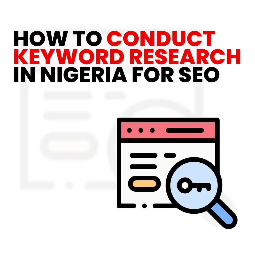 How to Conduct Keyword Research in Nigeria for SEO