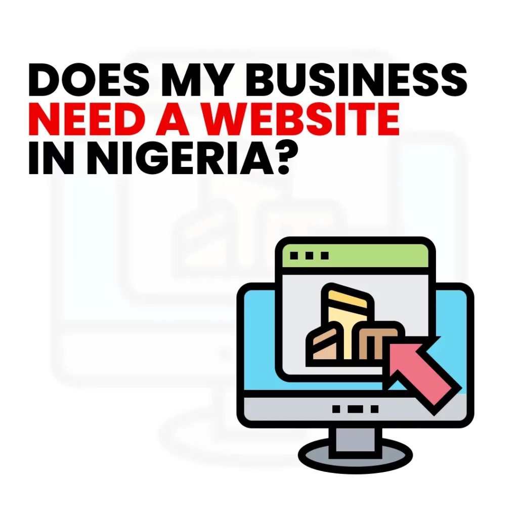 Does My Business Need a Website in Nigeria