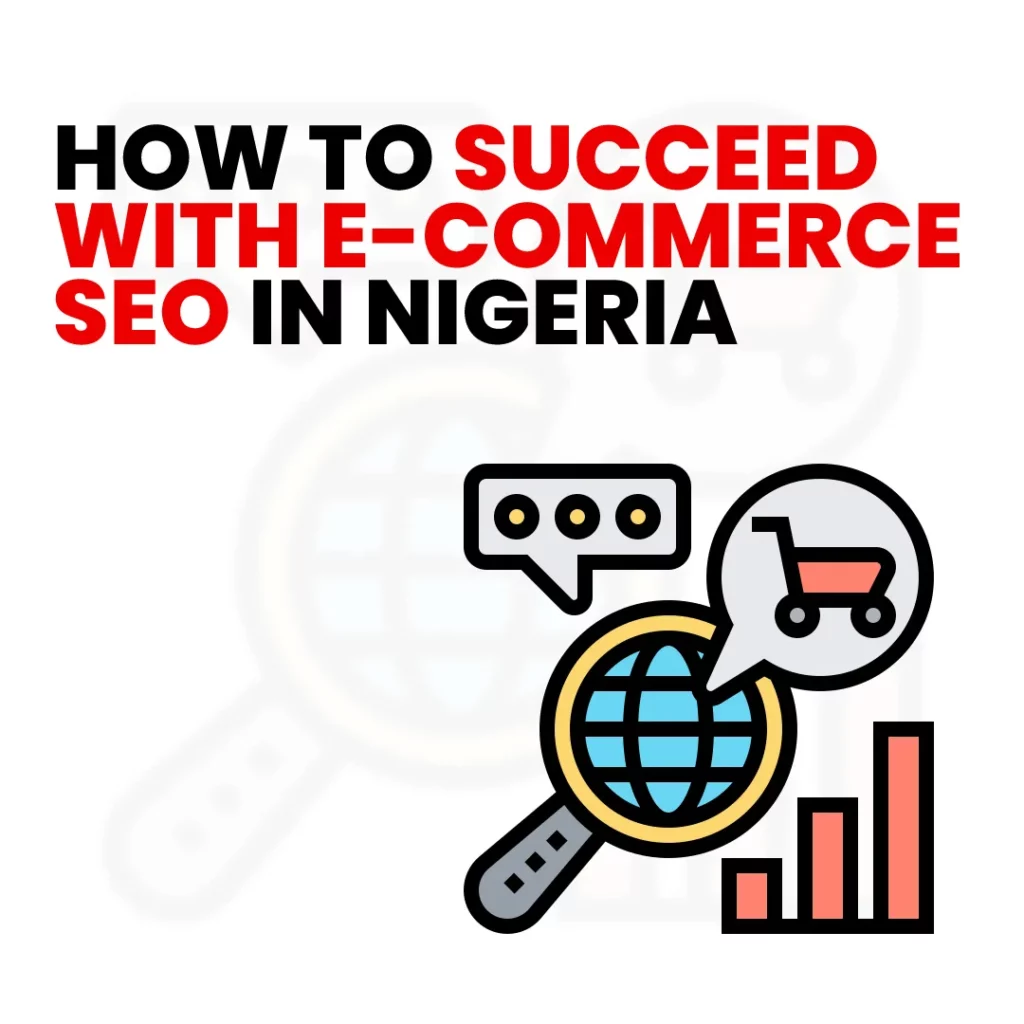 How to Succeed with E-commerce SEO in Nigeria