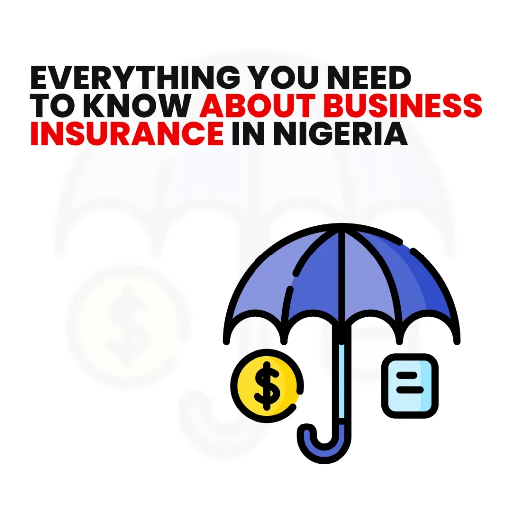 Business Insurance in Nigeria - All You Need to Know