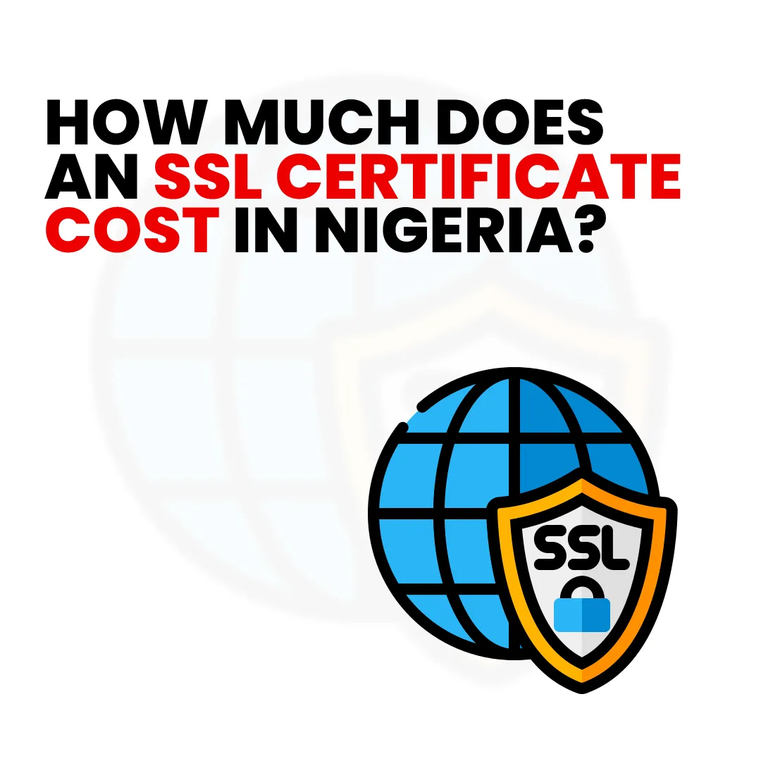 How Much Does an SSL Certificate Cost in Nigeria?