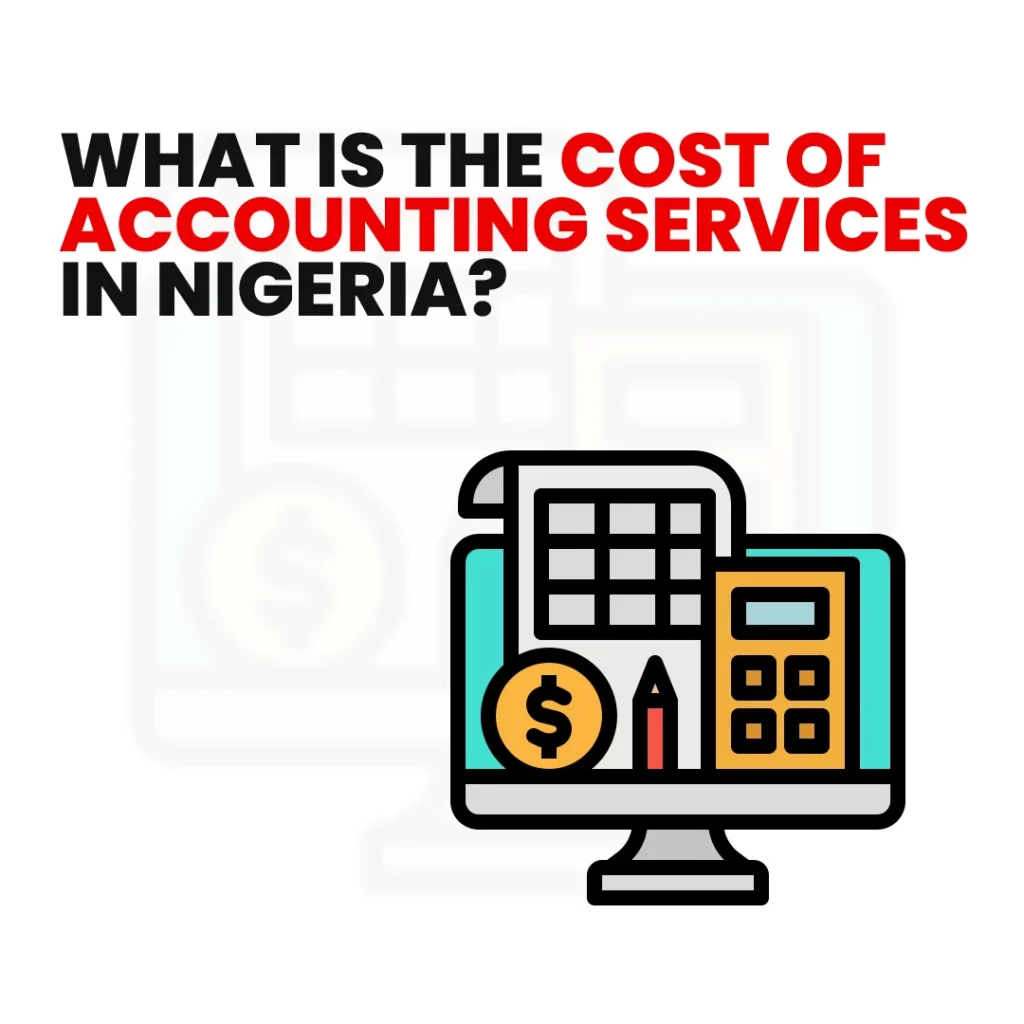 What is the cost of accounting services for businesses in Nigeria