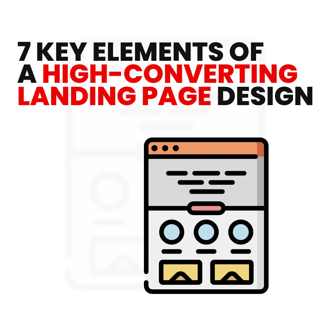7 key elements of a high-converting landing page design