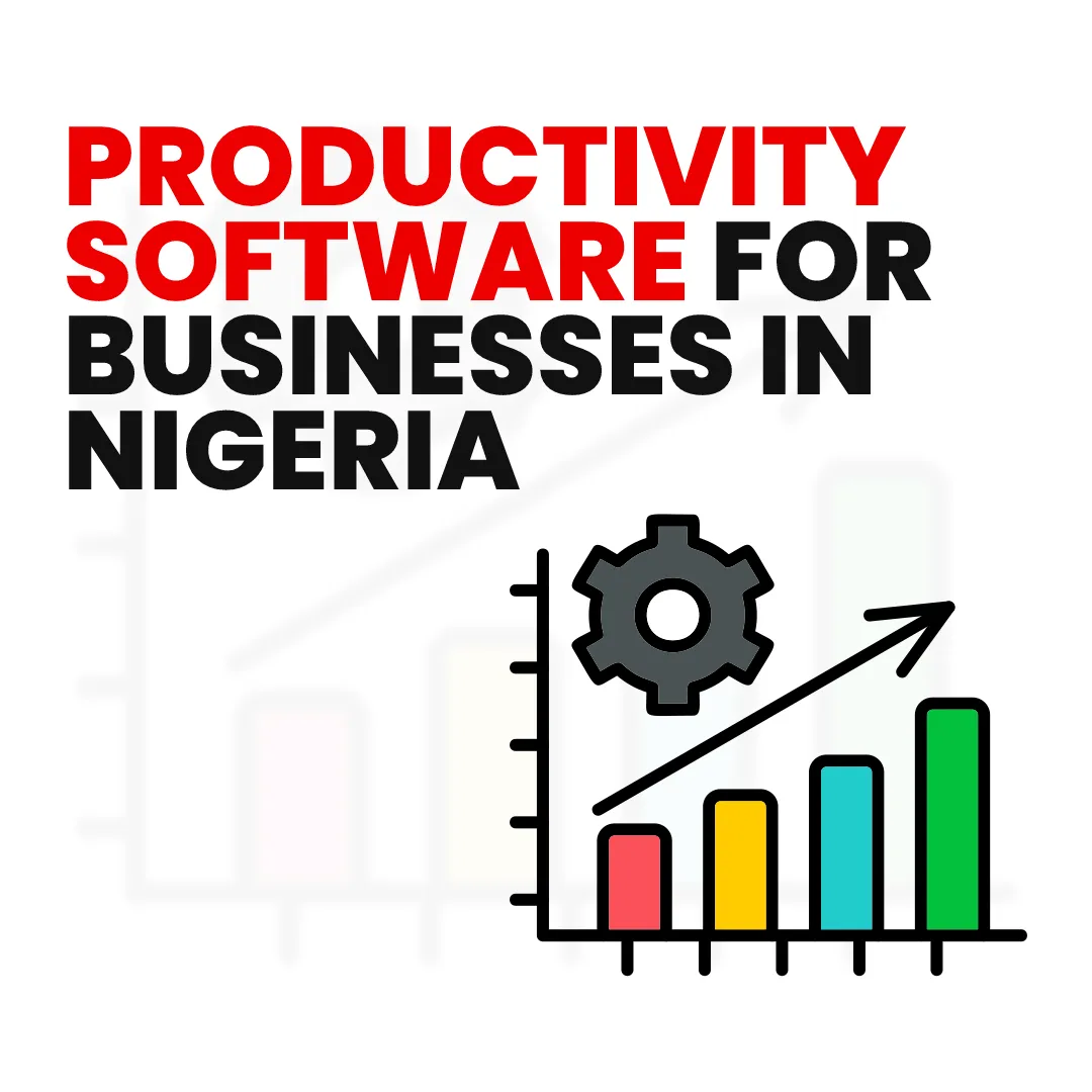 Productivity Software for Businesses in Nigeria