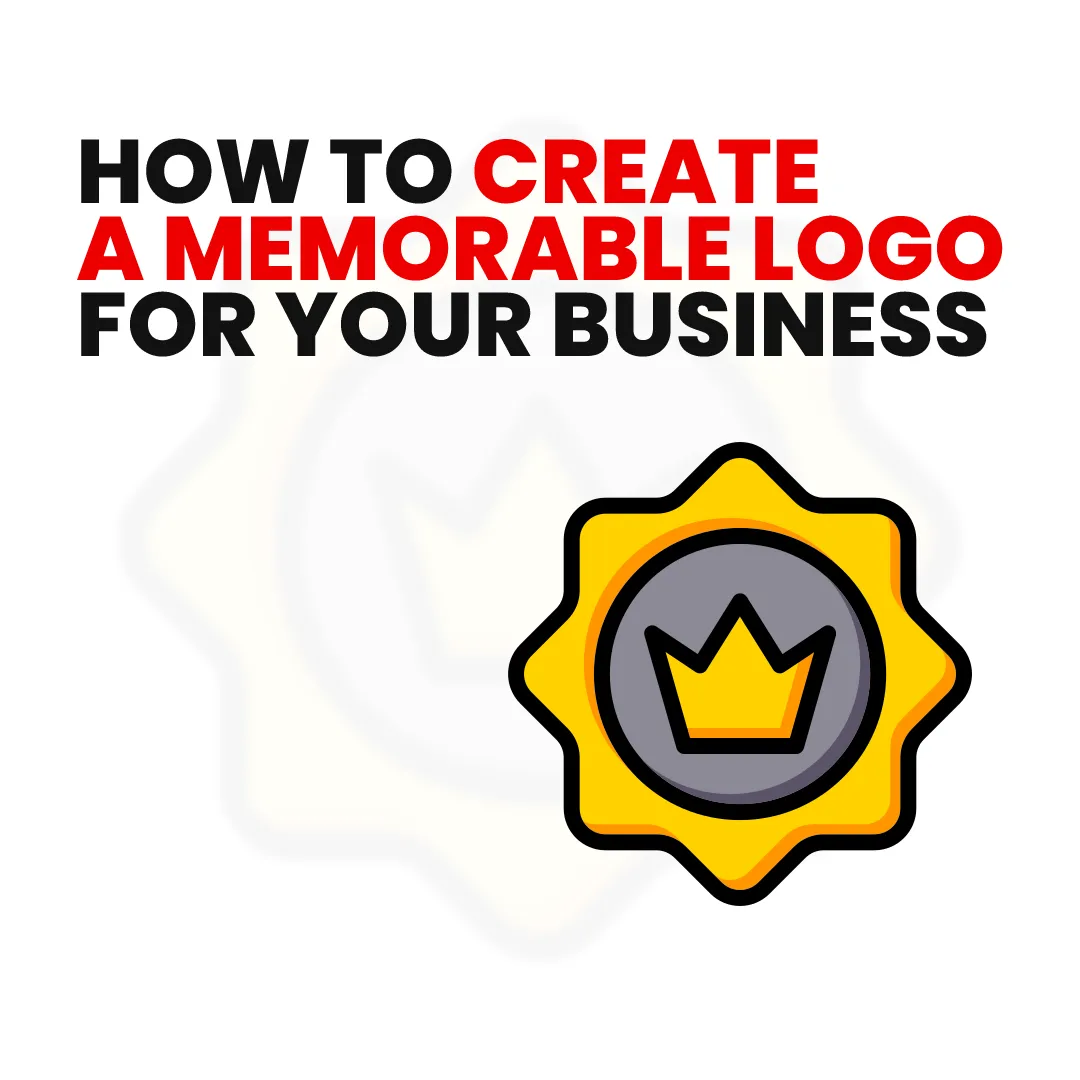 How to Create a Memorable Logo for Your Business