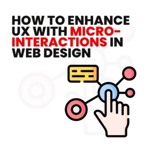 Read more about the article How to Enhance UX With Microinteractions in Web Design
